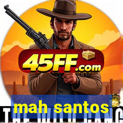 mah santos